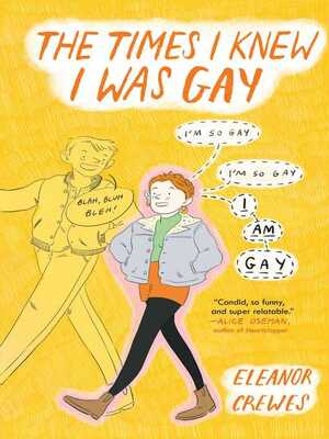 The Times I Knew I Was Gay by Eleanor Crewes