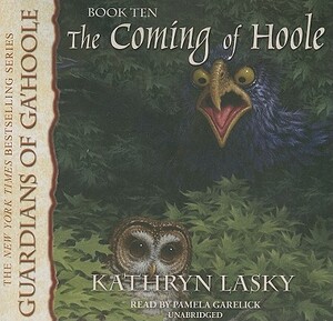 The Coming of Hoole by Kathryn Lasky