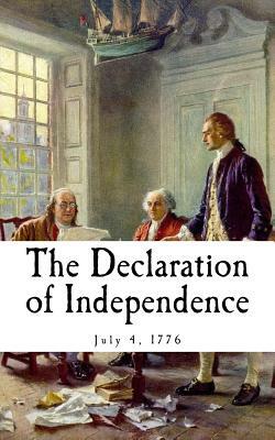 The Declaration of Independence: The United States of America by George Walton, Lyman Hall, Benjamin Franklin