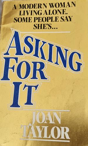 Asking for it by Joan Taylor