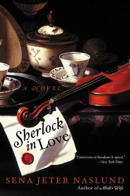 Sherlock in Love by Sena Jeter Naslund