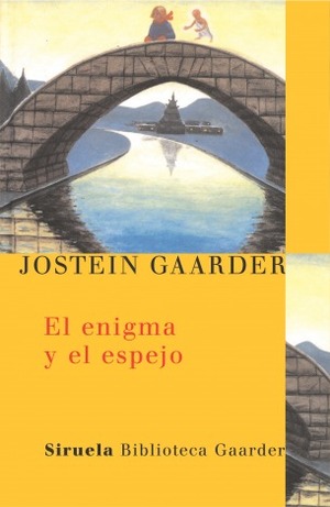 El enigma y el espejo by Jostein Gaarder