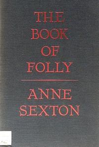 The Book of Folly by Anne Sexton