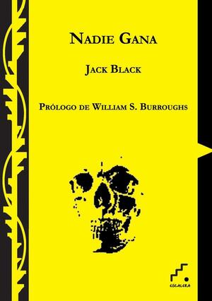 Nadie gana by William S. Burroughs, Jack Black