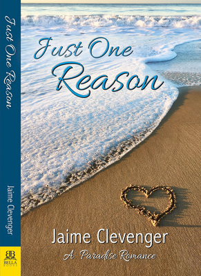 Just One Reason by Jaime Clevenger