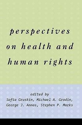 Perspectives on Health and Human Rights by Michael A. Grodin, Stephen Mark, Stephen Marks, Sofia Gruskin, orge Annas