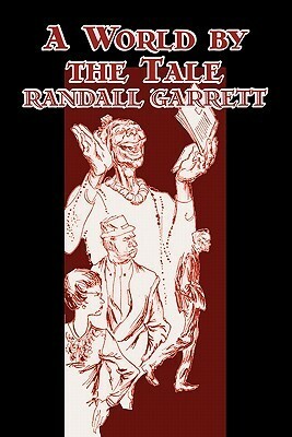 A World by the Tale by Randall Garrett