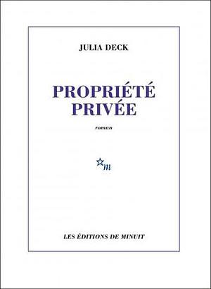 Propriété privée by Julia Deck