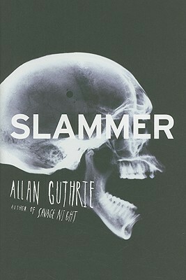 Slammer by Allan Guthrie