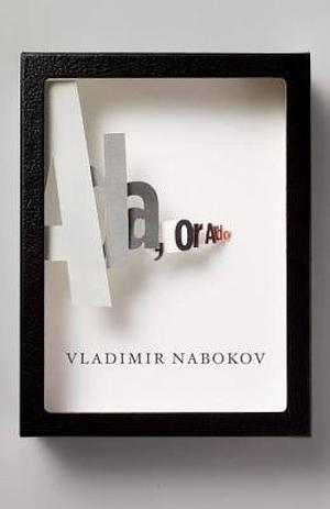 Ada, Or, Ardor, a Family Chronicle by Vladimir Nabokov