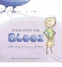 Stuck with the Blooz by Jon Davis, Caron Levis
