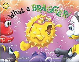 What a Bragger! by Lee Ann Mancini