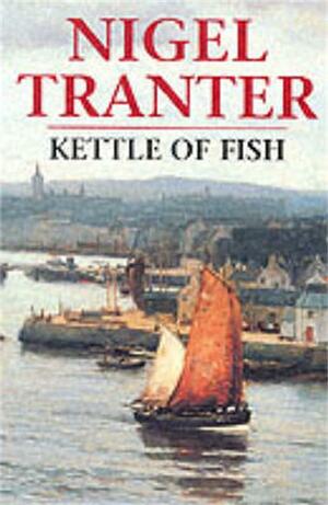 Kettle of Fish by Nigel Tranter