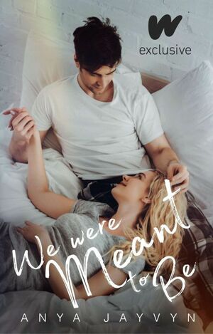 We Were Meant to Be by Anya Jayvyn
