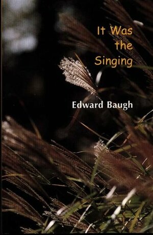 It Was The Singing by Edward Baugh