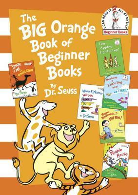 The Big Orange Book of Beginner Books by Dr. Seuss