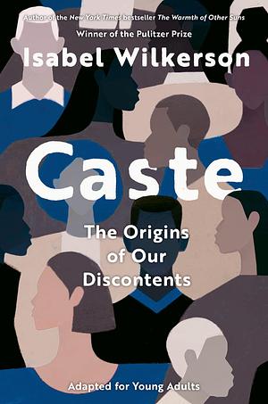 Caste (Adapted for Young Adults) by Isabel Wilkerson