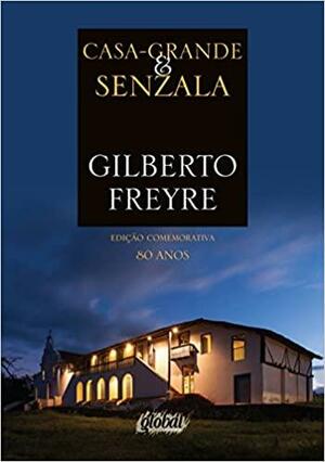 Casa Grande & Senzala by Gilberto Freyre