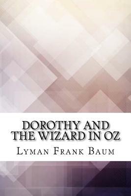 Dorothy and the Wizard in Oz by L. Frank Baum