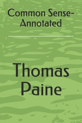 Common Sense- Annotated by Thomas Paine