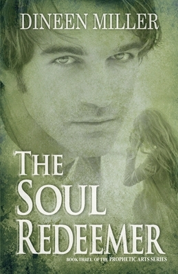 The Soul Redeemer: A Novella Sequel to the Soul Saver by Dineen Miller