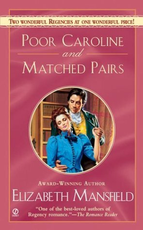 Poor Caroline and Matched Pairs by Elizabeth Mansfield