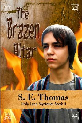 The Brazen Altar by S. E. Thomas