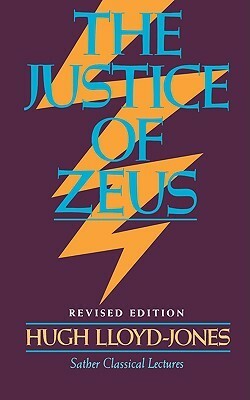 Justice of Zeus by Hugh Lloyd-Jones