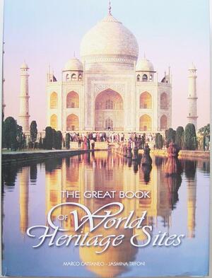 The Great Book of World Heritage Sites by Marco Cattaneo