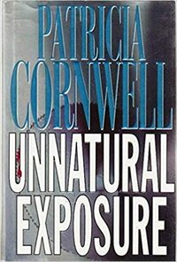 Unnatural Exposure by Patricia Cornwell