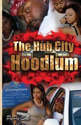 The Hub City Hoodlum by Papa Sak