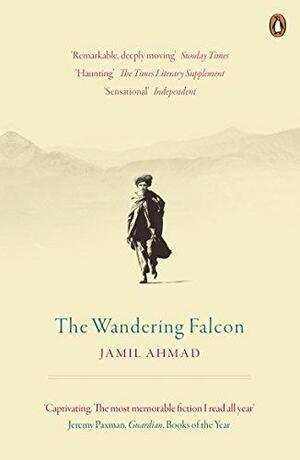 The Wandering Falcon by Jamil Ahmad