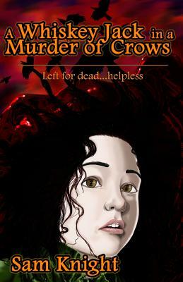 A Whiskey Jack in a Murder of Crows by Sam Knight