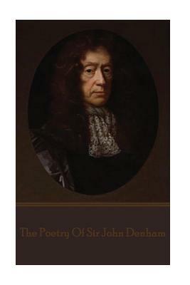 The Poetry of Sir John Denham by John Denham