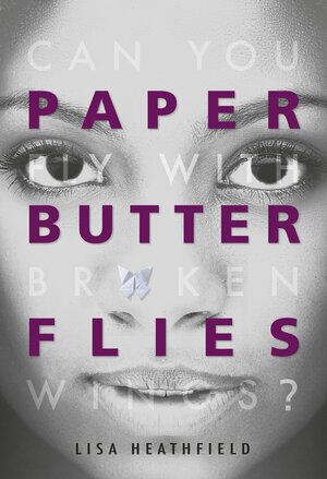 Paper Butterflies by Lisa Heathfield