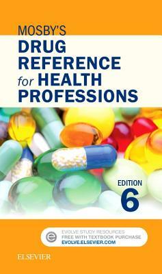 Mosby's Drug Reference for Health Professions by Mosby