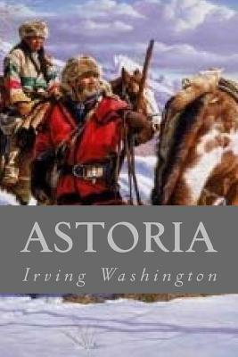 Astoria by Washington Irving