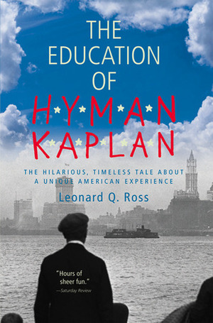 The Education of H*Y*M*A*N K*A*P*L*A*N by Leonard Q. Ross