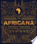 Africana: An encyclopedia of an amazing continent by Kim Chakanetsa