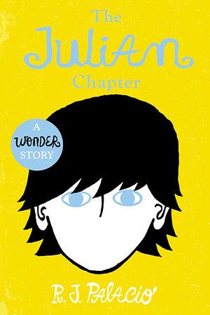 The Julian Chapter by R.J. Palacio