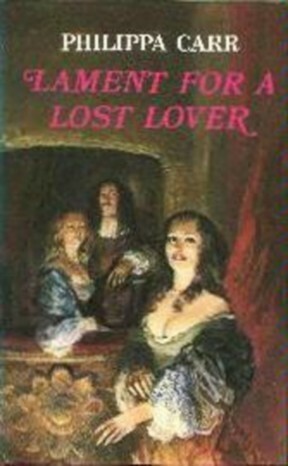 Lament for a Lost Lover by Philippa Carr