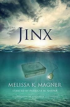 Jinx by Melissa K. Magner, Patricia M. Kaspar