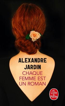 Chaque femme est un roman by Alexandre Jardin