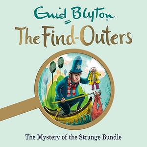 The Mystery of the Strange Bundle by Enid Blyton