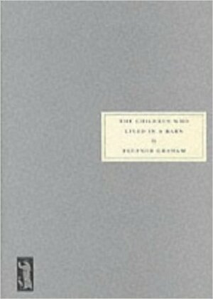 The Children Who Lived in a Barn by Eleanor Graham