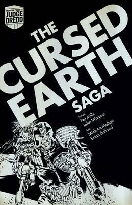 The Cursed Earth Saga by Pat Mills, John Wagner