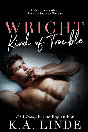 Wright Kind of Trouble by K.A. Linde