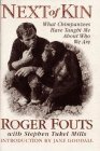 Next of Kin: What Chimpanzees Have Taught Me about Who We Are by Stephen Tukel Mills, Roger Fouts