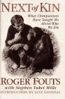 Next of Kin: What Chimpanzees Have Taught Me about Who We Are by Roger Fouts, Stephen Tukel Mills