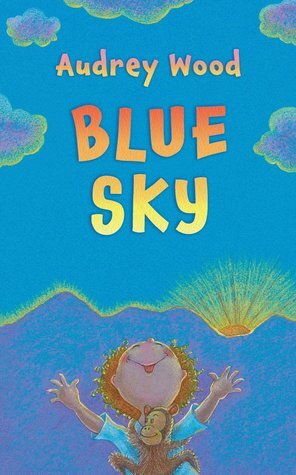 Blue Sky by Audrey Wood